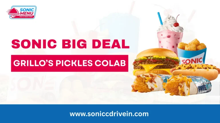 Sonic & Grillo's Pickles Launch Big Dill Meal: A Dill-icious Collaboration